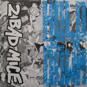 2 BAD MICE - Hold It Down